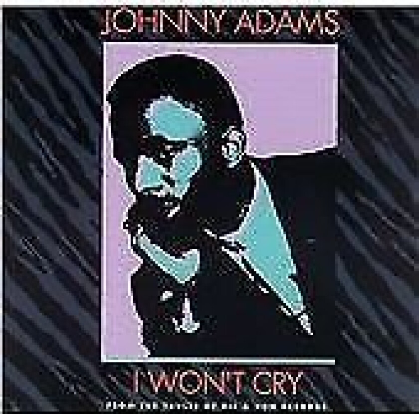 Johnny Adams : I Wont Cry CD