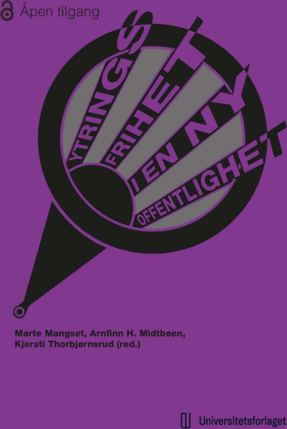 Ytringsfrihet I En Ny Offentlighet