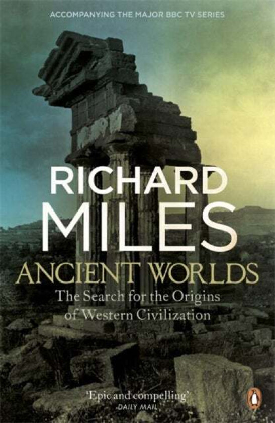 Ancient Worlds Av Richard Miles