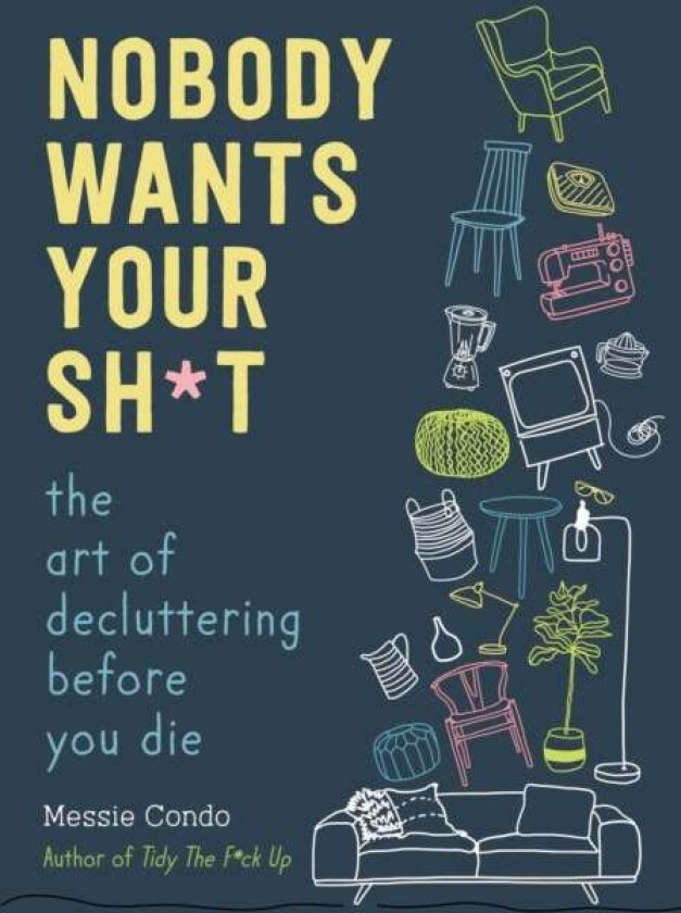Nobody Wants Your Sh*t Av Messie Condo