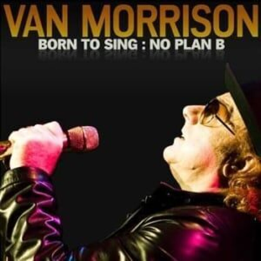 Van Morrison : Born to Sing: No Plan B CD (2012)