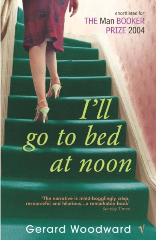 I'Ll Go To Bed At Noon Av Gerard Woodward