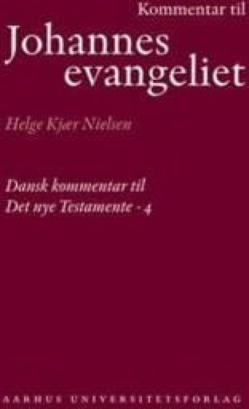 Kommentar Til Johannes Evangeliet