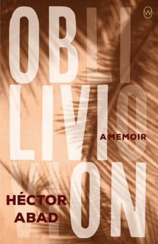Oblivion av Hector Abad