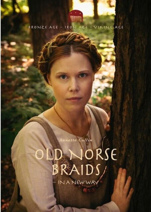 Old Norse Braids in a new way Annette Collin Språk: Engelsk