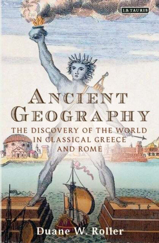 Ancient Geography av Duane W. Roller