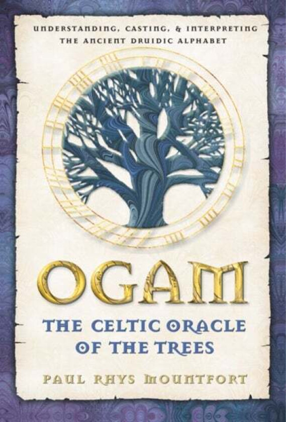 Ogam: The Celtic Oracle of the Trees av Paul Rhys Mountfort