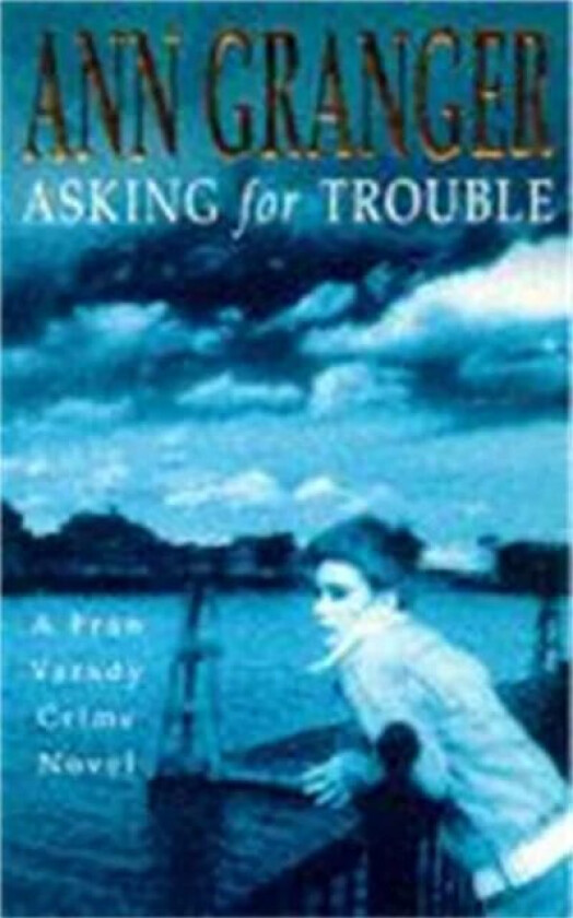 Asking for Trouble (Fran Varady 1) av Ann Granger