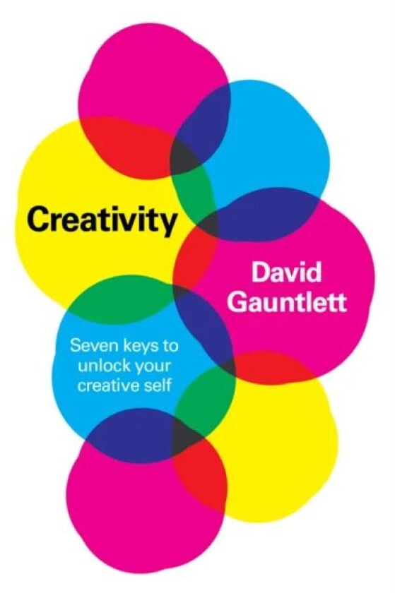 Creativity av David (Toronto Metropolitan University) Gauntlett