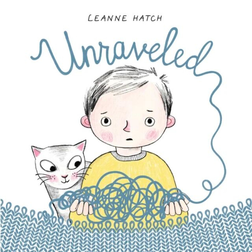 Unraveled av Leanne Hatch