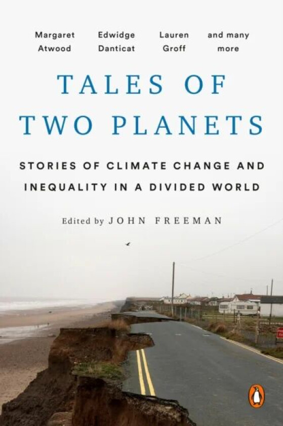 Tales Of Two Planets av John Freeman, Margaret Atwood, Arundhati Roy