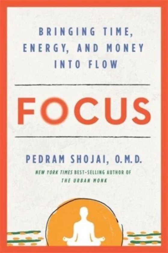 Focus av Pedram Shojai