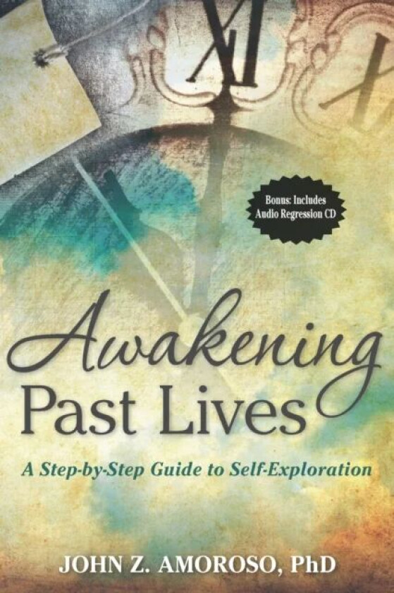 Awakening Past Lives av John Z. Amoroso