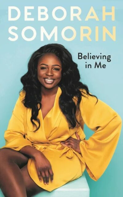 Believing in Me av Deborah Somorin