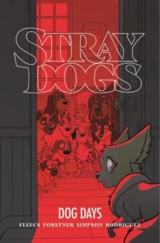 Stray Dogs: Dog Days av Tony Fleecs