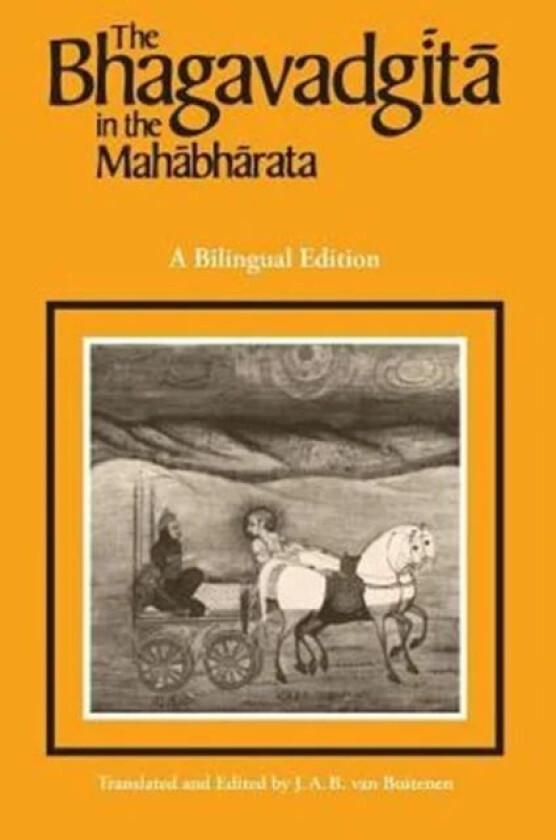 The Bhagavadgita in the Mahabharata av J. A. B. van Buitenen