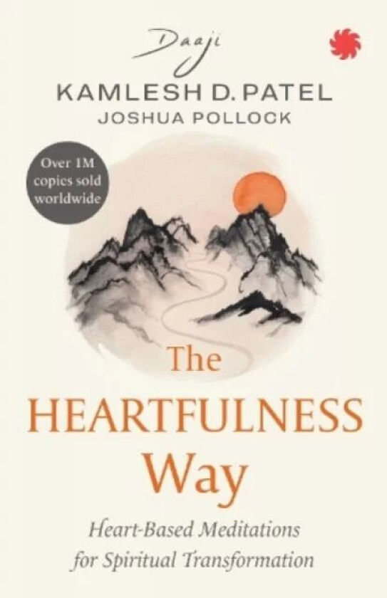 The Heartfulness Way av Kamlesh D. Patel (Daaji), Joshua Pollock