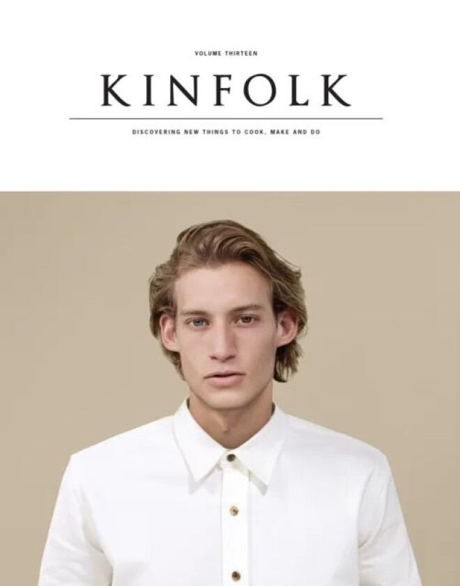 Kinfolk Volume 13 av Kinfolk
