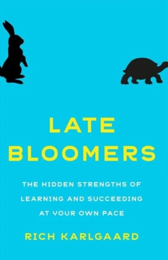 Late Bloomers av Rich Karlgaard