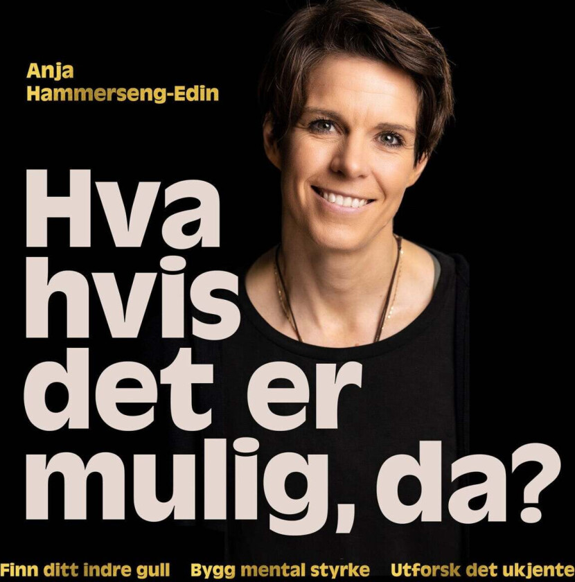 Hva Hvis Det Er Mulig, Da? Av Anja Hammerseng-Edin