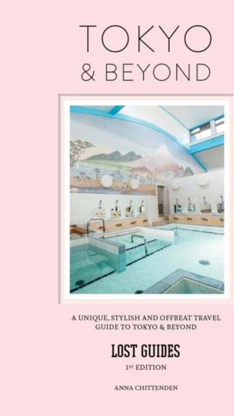 Lost Guides - Tokyo & Beyond Av Anna Chittenden