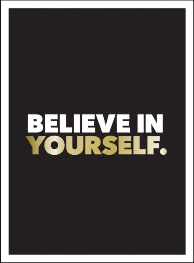 Believe In Yourself Av Summersdale Publishers