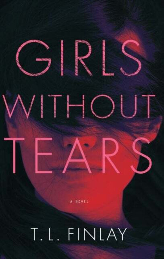 Girls Without Tears Av T. L. Finlay