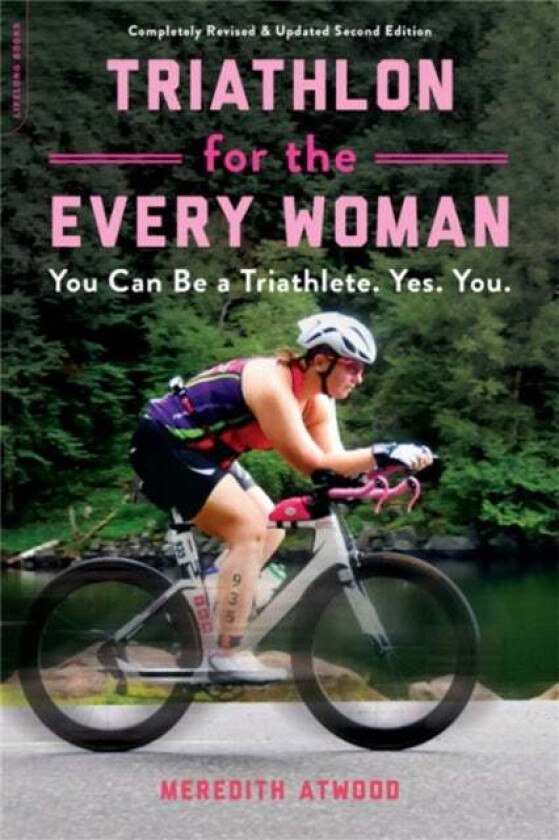 Triathlon For The Every Woman Av Meredith Atwood