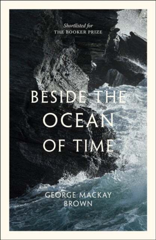 Beside The Ocean Of Time Av George Mackay Brown