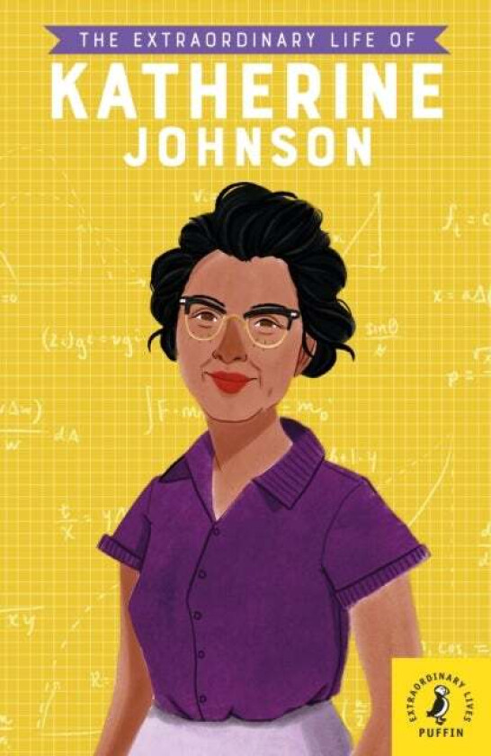 The Extraordinary Life Of Katherine Johnson Av Devika Jina