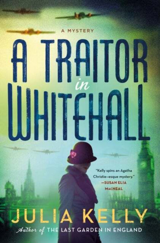 A Traitor In Whitehall Av Julia Kelly