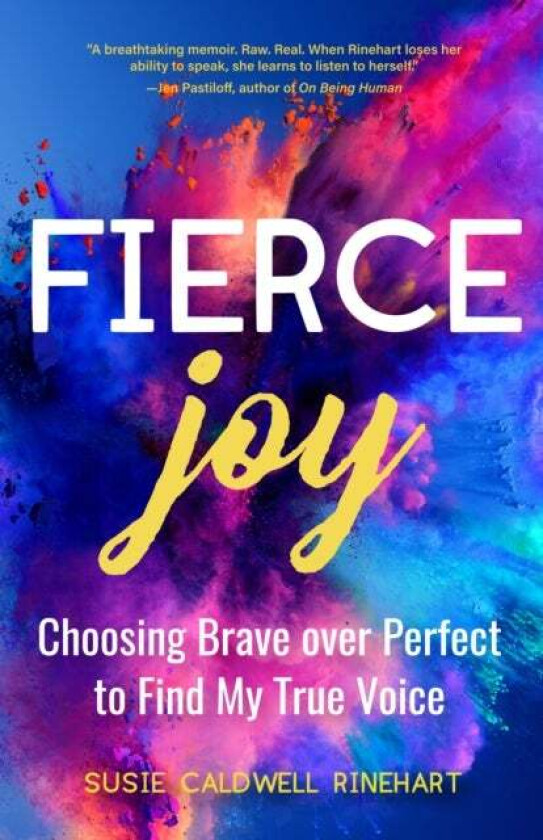 Fierce Joy Av Susie Caldwell Rinehart