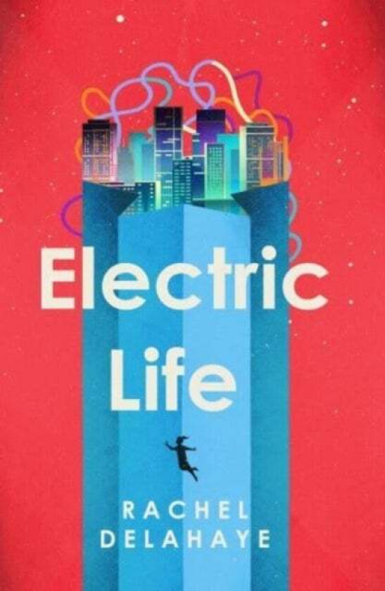 Electric Life Av Rachel Delahaye