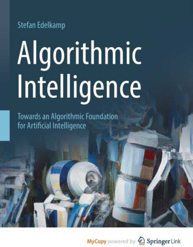 Algorithmic Intelligence Av Edelkamp Stefan Edelkamp