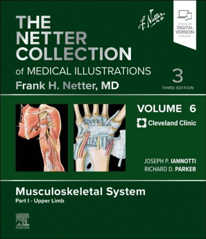 The Netter Collection Of Medical Illustrations: Musculoskeletal System, Volume 6, Part I - Upper Lim