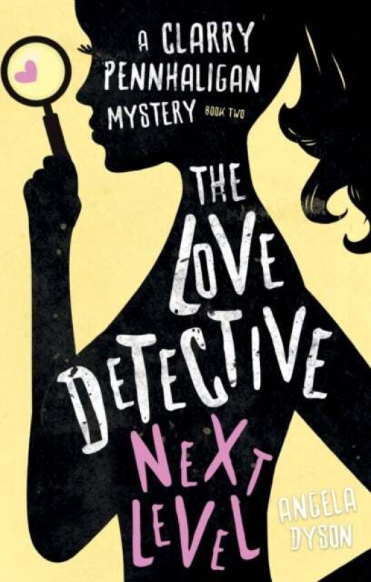 The Love Detective: Next Level Av Angela Dyson