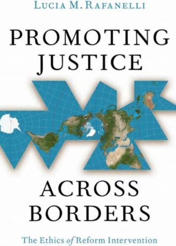 Promoting Justice Across Borders Av Lucia M. (Assistant Professor Of Political Science And International Affairs Assistant Professor Of Political Scie