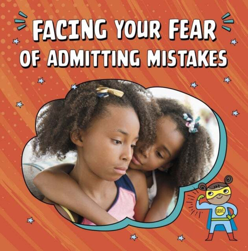 Facing Your Fear Of Admitting Mistakes Av Mari Schuh