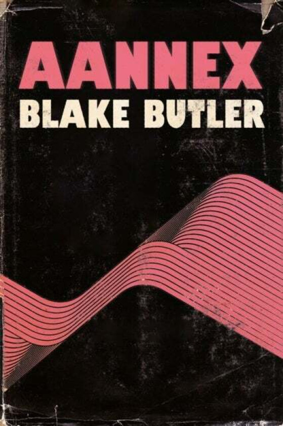 Aannex Av Blake Butler