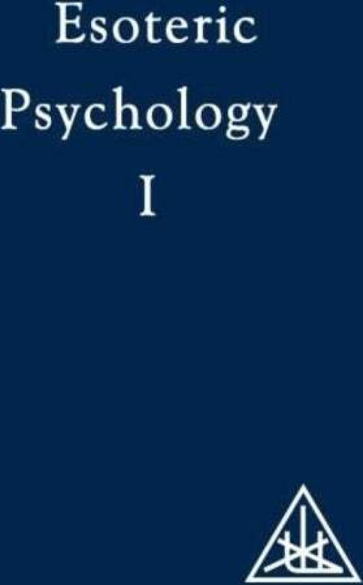 Esoteric Psychology Av Alice A. Bailey