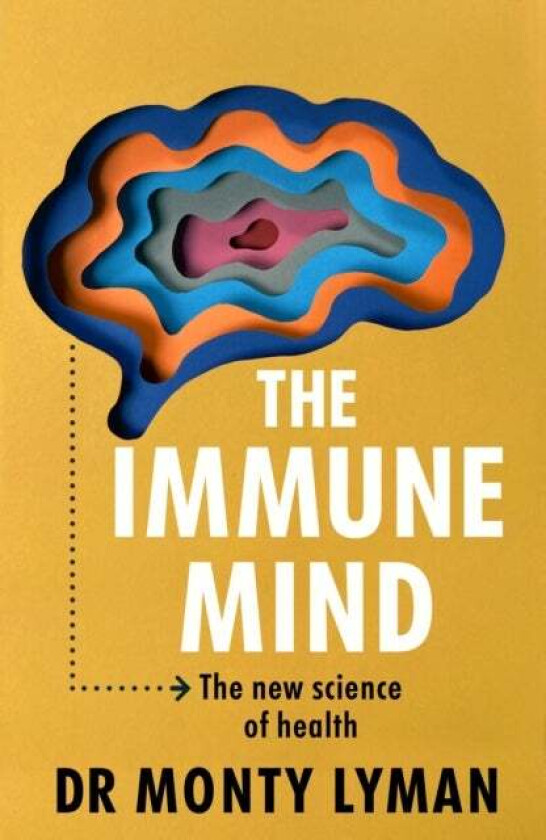 The Immune Mind av Monty Lyman