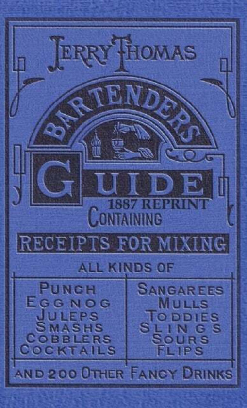 Jerry Thomas Bartenders Guide 1887 Reprint Av Jerry Thomas