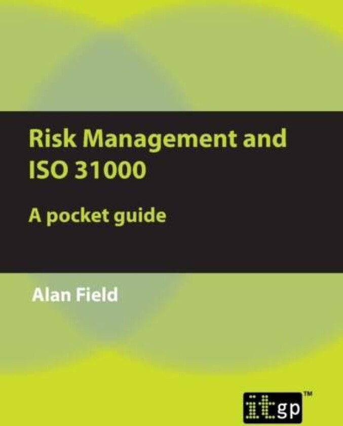 Risk Management And Iso 31000 Av Alan Field