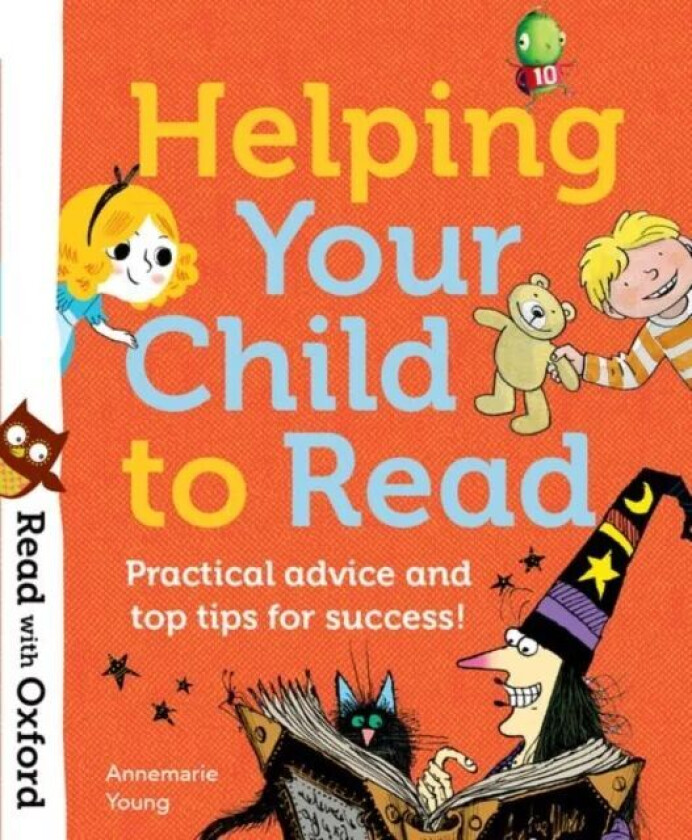 Read with Oxford: Helping Your Child to Read: Practical advice and top tips! av Annemarie Young