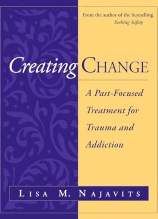 Creating Change Av Lisa M. Najavits