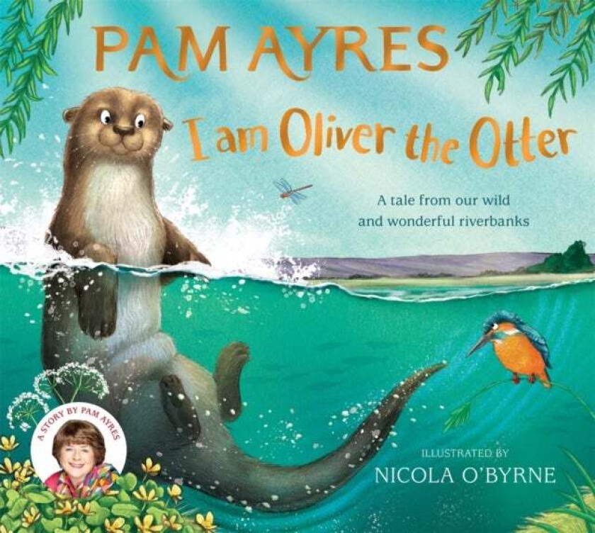 I Am Oliver The Otter Av Pam Ayres