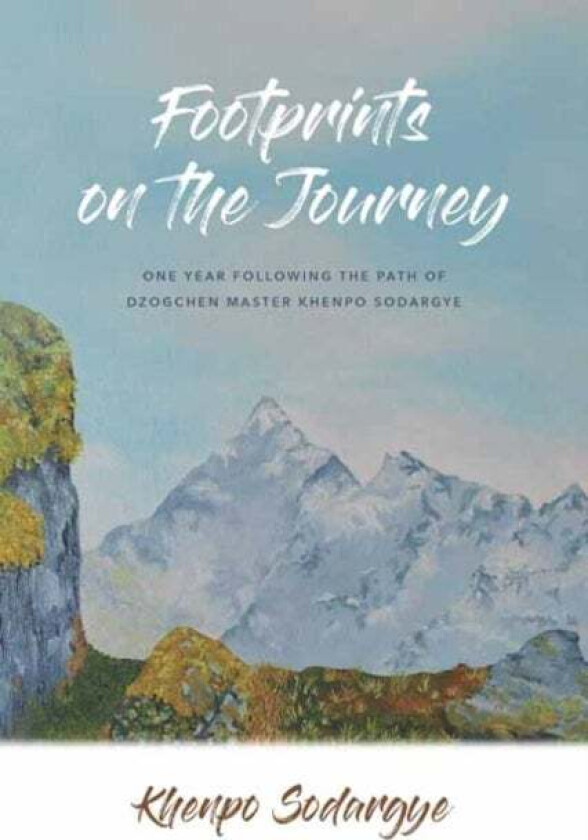 Footprints On The Journey Av Khenpo Sodhargye