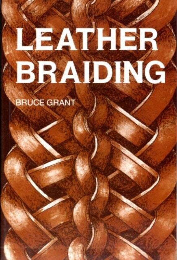 Leather Braiding Av Bruce Grant