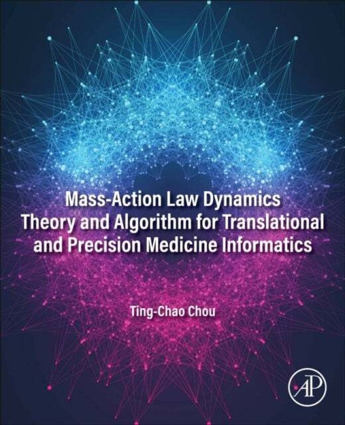 Mass-Action Law Dynamics Theory And Algorithm For Translational And Precision Medicine Informatics Av Ting-Chao (Pd Science Llc) Chou