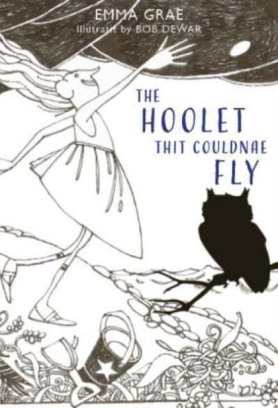 The Hoolet Thit Couldnae Fly Av Emma Grae
